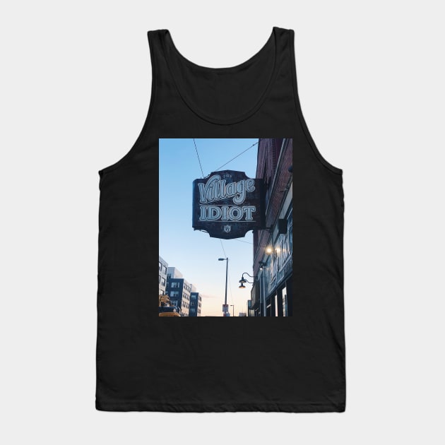 The Village Idiot bar sign Tank Top by offdutyplaces